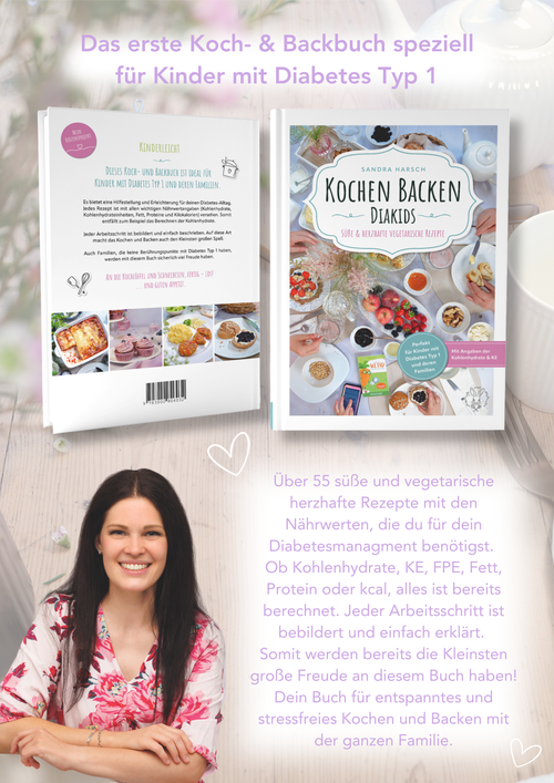 Kochen Backen Diakids - süße & herzhafte vegetarische Rezepte für Kinder mit Diabetes Typ 1 und deren Familien