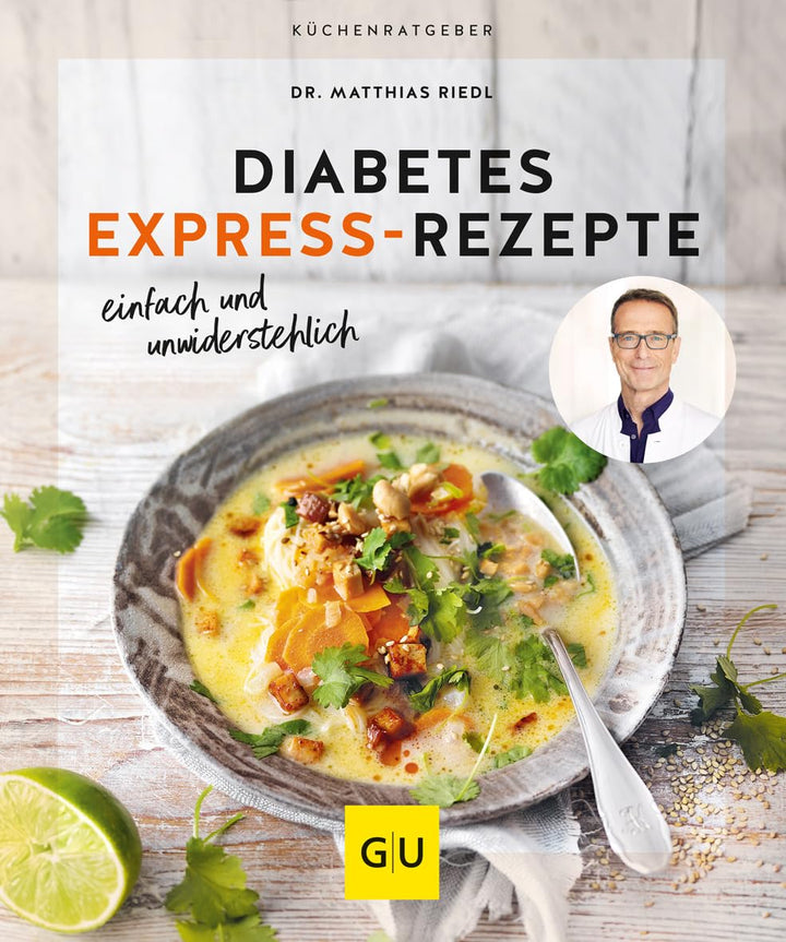 Diabetes Express-Rezepte einfach, schnell und unwiderstehlich von Dr. Matthias Riedl