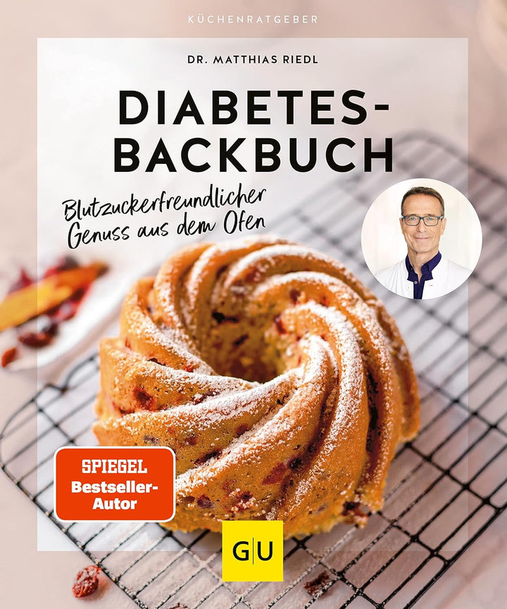 Diabetes-Backbuch: Blutzuckerfreundlicher Genuss aus dem Ofen von Dr. Matthias Riedl