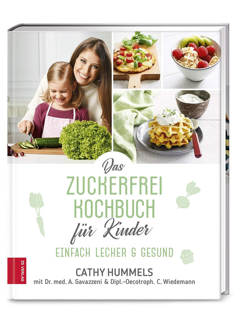 Cathy Hummels - Das Zuckerfrei Kochbuch für Kinder