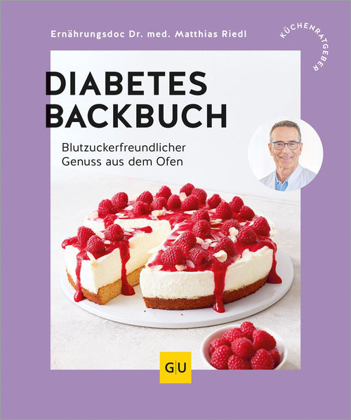 Livre de recettes de pâtisserie pour le diabète : des plaisirs gourmands au four compatibles avec la glycémie, par le Dr Matthias Riedl (livre de recettes pour les personnes diabétiques)
