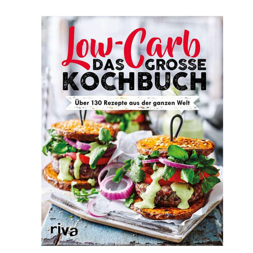 Low-Carb. The big cookbook - Over 130 recipes from around the world