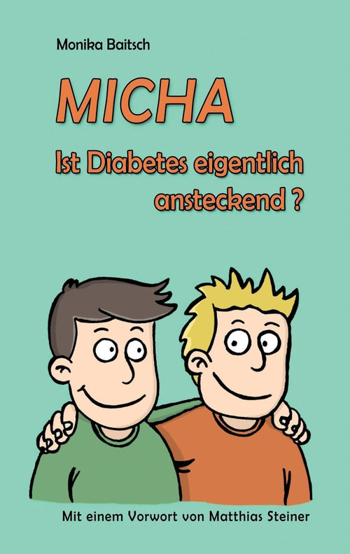 Monika Baitsch MICHA - Ist Diabetes eigentlich ansteckend?